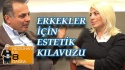 Erkekler Nerelerine Estetik Yaptırıyor? | Neslihan İle 8 Dakika 