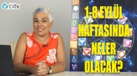 1-8 Eylül Haftası Burç Yorumları