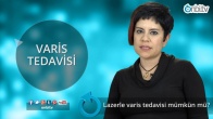 Lazerle varis tedavisi mümkün mü?