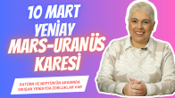 10 Mart Yeniay Mars-Uranüs Karesi