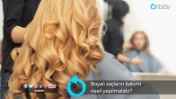 Boyalı saçların bakımı nasıl yapılmalıdır?