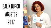 Balık Burcu Ağustos 2017 Yorumları