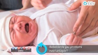 Bebeklerde gaz problemi nasıl anlaşılır?
