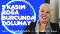 5 Kasım Boğa Burcunda Dolunay