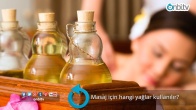 Masaj için hangi yağlar kullanılır?