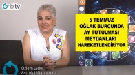 5 Temmuz Oğlak Burcunda Ay Tutulmasında Meydanlar Hareketleniyor mu?