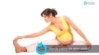 Hamile yogasında neler yapılır?