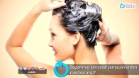 Saçlarımızı kimyasal şampuanlardan nasıl koruruz?