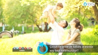 Çocuk ile anne ve babası arasında soy bağı nasıl kurulur?