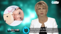 Alerjik hastalıklarda evde nasıl önlemler alabiliriz?