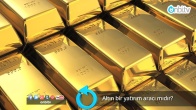 Altın yatırım aracı mıdır?