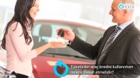 Araç kredisi kullanırken nelere dikkat etmeliyiz?