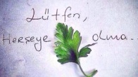 Seni Maydanoz Yaptırmayacağız