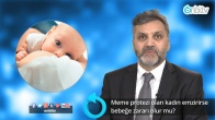 Meme protezinin çocuğa bir zararı olur mu?