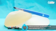 Meme protezi ameliyatında kesi nerelerden yapılır?