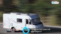 Karavanla tatil yaparsak neler yaşarız?