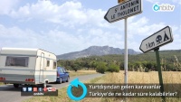 Yabancı karavanlar Türkiye'de ne kadar süre kalabilirler?