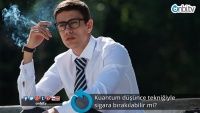 Kuantum düşünce tekniğiyle sigara bırakılabilir mi? 