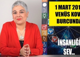 1 Mart’ta Venüs’ün Kova Burcuna Girişi