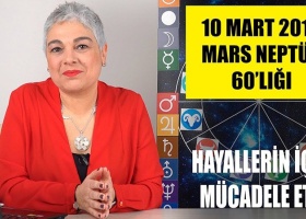 10 Mart’ta Mars Neptün 60'lığı