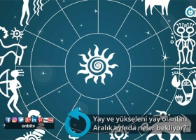 Yay ve yükseleni yay olanları aralık ayında neler bekliyor?