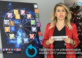 Oğlak burcu ve yükseleni oğlak olanları 2017'de neler bekliyor?