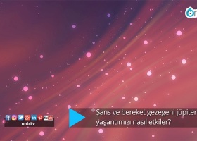Jüpiter şans ve bereket mi dağıtıyor?