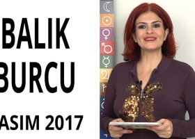 Balık Burcu Kasım 2017 Yorumları