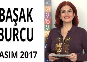 Başak Burcu Kasım 2017 Yorumları
