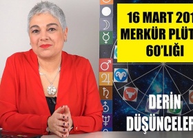 16 Mart’ta Merkür Plüton 60'lığı