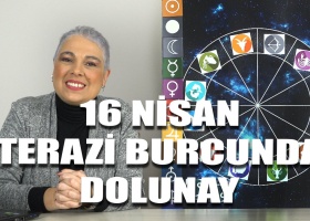 16 Nisan Terazi Burcunda Dolunay