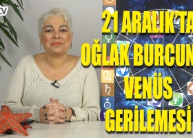 21 Aralık-29 Ocak Oğlak Burcunda Venüs Gerilemesi 