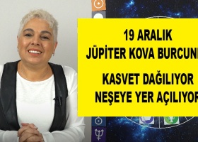 19 Aralık Jüpiter Kova Burcunda Kasvet Dağılıyor!