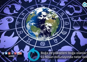 Boğa ve yükseleni boğa olanları 22 Nisan dolunayında neler bekliyor?