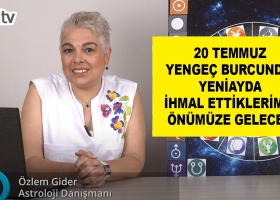20 Temmuz Yengeç Burcunda Yeniayda İhmal Ettiklerimiz Yeniden Önümüze Gelecek