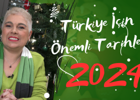 2024'te Türkiye İçin Önemli Tarihler