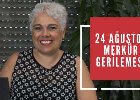 24 Ağustos Merkür Gerilemesi