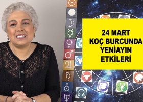 24 Mart Koç Burcunda Yeniay Bizi Nasıl Etkileyecek?