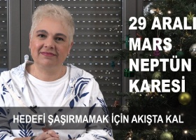 29 Aralık Mars Neptün Karesi