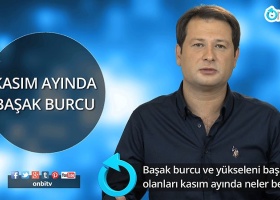 Başak burcunu ve yükseleni başak olanları kasımda neler bekliyor?