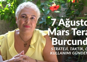 7 Ağustos Mars Terazi Burcunda