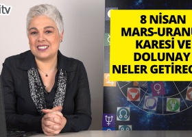 8 Nisan Mars Uranüs Karesi ve Terazi Burcunda Dolunay