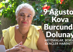 9 Ağustos Kova Burcunda Dolunay