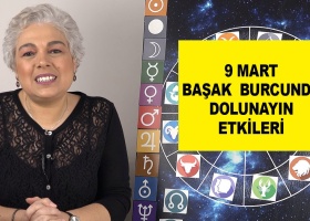 9 Mart Başak Burcunda Dolunay Nasıl Etkili Olacak?