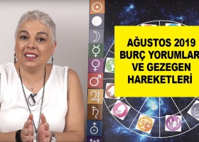 Ağustos 2019 Burç Yorumları ve Gezegen Hareketleri 
