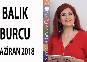 Balık Burcu Haziran 2018 Yorumları
