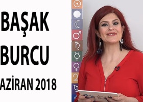 Başak Burcu Haziran 2018 Yorumları