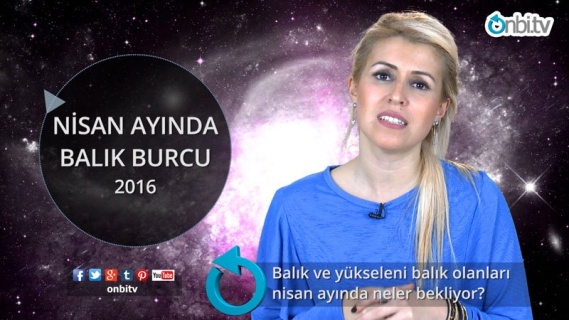 Balık ve yükseleni balık olanları nisan ayında neler bekliyor?