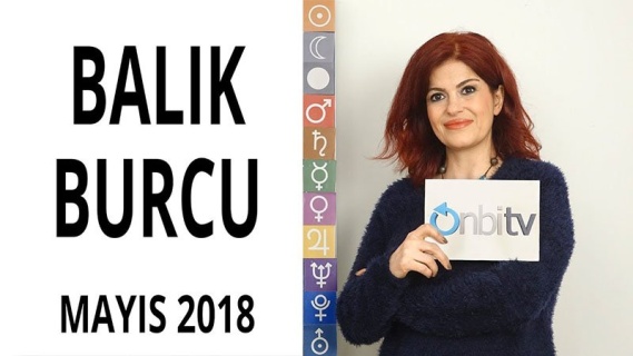 Balık Burcu Mayıs 2018 Yorumları