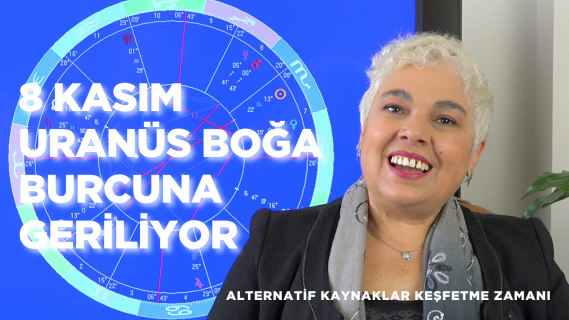 8 Kasım Uranüs Boğa Burcuna Geriliyor